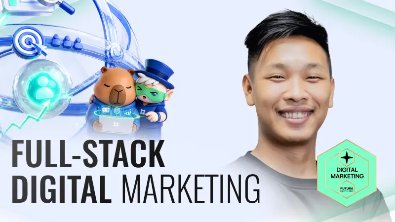 Fullstack Digital Marketing online course by Nan Oo at Futura School, Myanmar